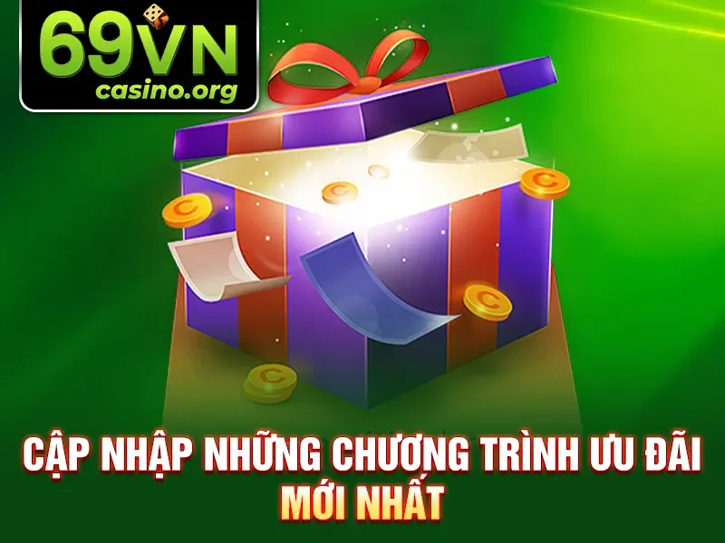 Cập nhập những chương trình ưu đãi mới nhất 